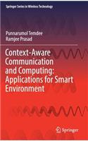 Context-Aware Communication and Computing: Applications for Smart Environment