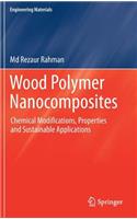 Wood Polymer Nanocomposites