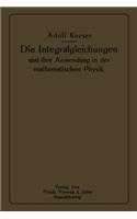Die Integralgleichungen und ihre Anwendungen in der Mathematischen Physik