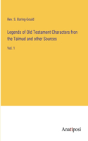 Legends of Old Testament Characters fron the Talmud and other Sources