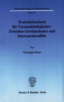 Transaktionsboni Fur Vorstandsmitglieder: Zwischen Gewinnchance Und Interessenkonflikt: Ein Beitrag Zur Corporate Governance-Diskussion Uber Die Aktiengesellschaft ALS Zielgesellschaft Einer Unternehmensubernahme