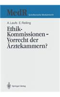 Ethik-Kommissionen -- Vorrecht Der Ärztekammern?