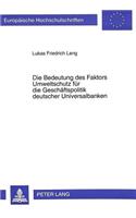 Die Bedeutung des Faktors Umweltschutz fuer die Geschaeftspolitik deutscher Universalbanken