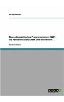 Neurolinguistisches Programmieren (NLP) als Pseudowissenschaft und Blendwerk