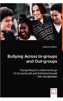 Bullying Across In-groups and Out-groups