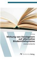 Wirkung von Verzögerern auf alternative Bindemittelsysteme