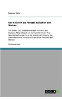 Der Pavillon als Fenster zwischen den Welten