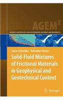 Solid-Fluid Mixtures of Frictional Materials in Geophysical and Geotechnical Context