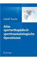 Atlas Sportorthopadisch-Sporttraumatologische Operationen