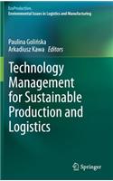 Technology Management for Sustainable Production and Logistics