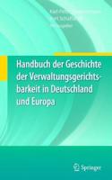 Handbuch Der Geschichte Der Verwaltungsgerichtsbarkeit in Deutschland Und Europa