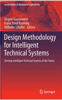 Design Methodology for Intelligent Technical Systems