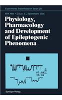 Physiology, Pharmacology and Development of Epileptogenic Phenomena