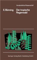 Der Tropische Regenwald