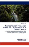 Compensation Strategies' Effects on Corporations in a Global Context