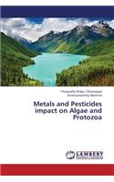 Metals and Pesticides Impact on Algae and Protozoa