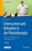 Untersuchen Und Befunden in Der Physiotherapie: Untersuchungstechniken Und Diagnoseinstrumente(Physiotherapie Basics)