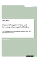 Die Auswirkungen von Tanz- und Bewegungserfahrungen bei Kindern