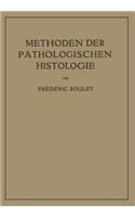 Methoden der Pathologischen Histologie: (German)