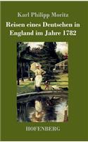 Reisen eines Deutschen in England im Jahre 1782