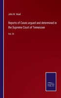 Reports of Cases argued and determined in the Supreme Court of Tennessee