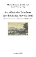 Krankheit Des Zeitalters Oder Heilsame Provokation?