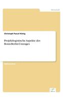 Projektlogistische Aspekte des Bonn-Berlin-Umzuges