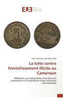 La Lutte Contre l'Enrichissement Illicite Au Cameroun