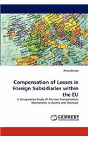 Compensation of Losses in Foreign Subsidiaries within the EU