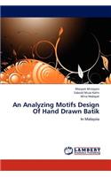Analyzing Motifs Design of Hand Drawn Batik