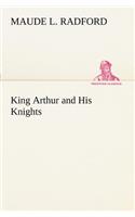 King Arthur and His Knights