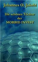 Die schönen Töchter der MORBID INVEST