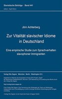 Zur Vitalitaet Slavischer Idiome in Deutschland