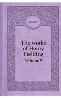 The Works of Henry Fielding Volume 9