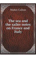 The Sea and the Sailer Notes on France and Italy