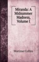 Miranda: A Midsummer Madness, Volume I