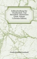 Erdbeschreibung Der Churfurstlich- Und Herzoglich- Sachsischen Lande, Volume 3 (German Edition)