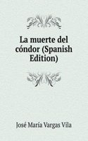 La muerte del condor (Spanish Edition)