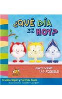 Que Dia Es Hoy? Libro Sobre Las Formas