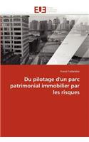 Du Pilotage d'Un Parc Patrimonial Immobilier Par Les Risques: (Omn.Univ.Europ.)