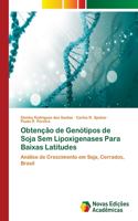 Obtenção de Genótipos de Soja Sem Lipoxigenases Para Baixas Latitudes