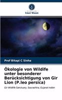 Ökologie von Wildife unter besonderer Berücksichtigung von Gir Lion (P.leo persica)