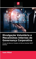 Divulgação Voluntária e Mecanismos Internos de Governança Corporativa