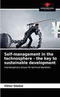Self-management in the technosphere - the key to sustainable development