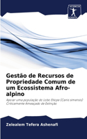 Gestão de Recursos de Propriedade Comum de um Ecossistema Afro-alpino
