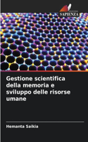 Gestione scientifica della memoria e sviluppo delle risorse umane