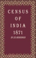 Census of India 1871 Volume In 24 Bindings [Hardcover]