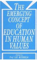 The Emerging Concept of Education in Human Values