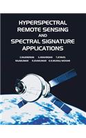 Hyperspectral Remote Sensing and Spectral Signature Applications