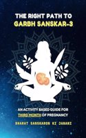 The Right Path to Garbh Sanskar - 3 (Second Edition - 2024) : An activity based guide for Third Month of Pregnancy (Month-Wise Activity Based Pregnancy Guides) [Paperback] Agrawal, Arpita